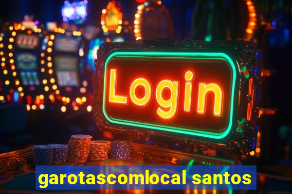 garotascomlocal santos